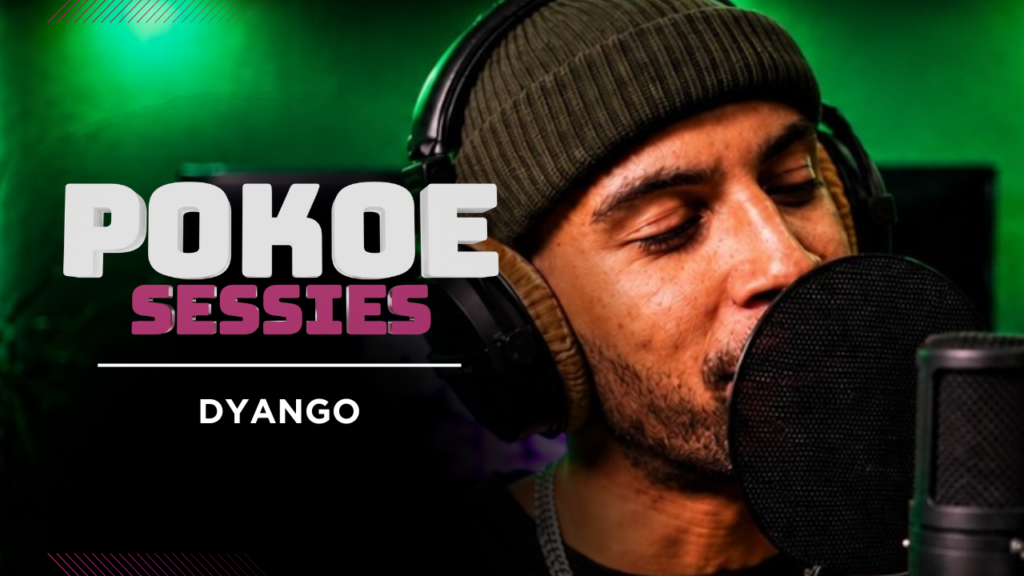 POKOE SESSIE | DYANGO