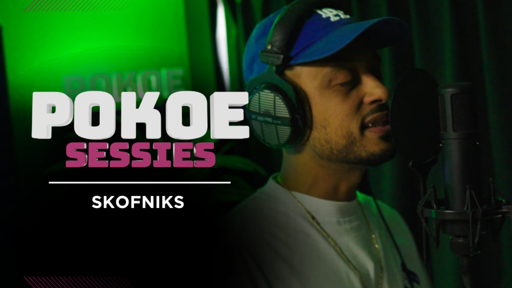 POKOE SESSIE | SKOFNIKS