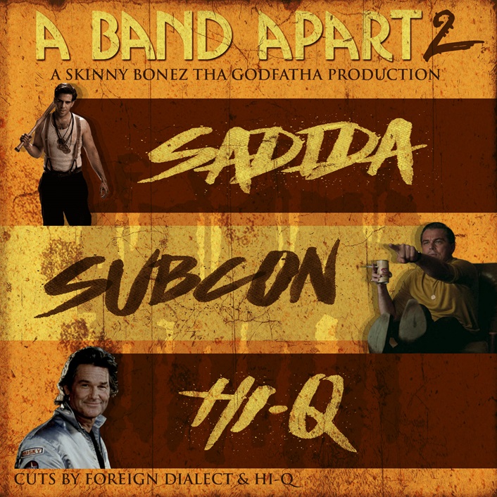 Skinny Bonez Tha Godfatha, Sadida, Subcon & Hi-Q – A Band Apart 2