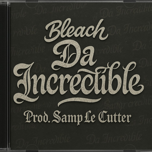 Bleach & Samp Le Cutter – Da Incredible