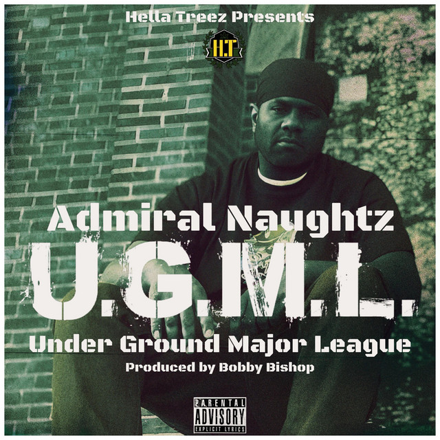 Hella Treez ft. Admiral Naughtz & Bobby Bishop – U.G.M.L.