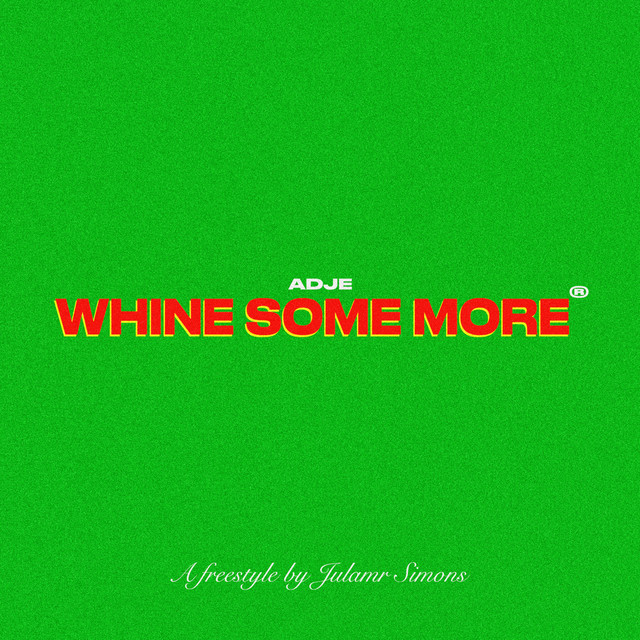 Adje – whine some more