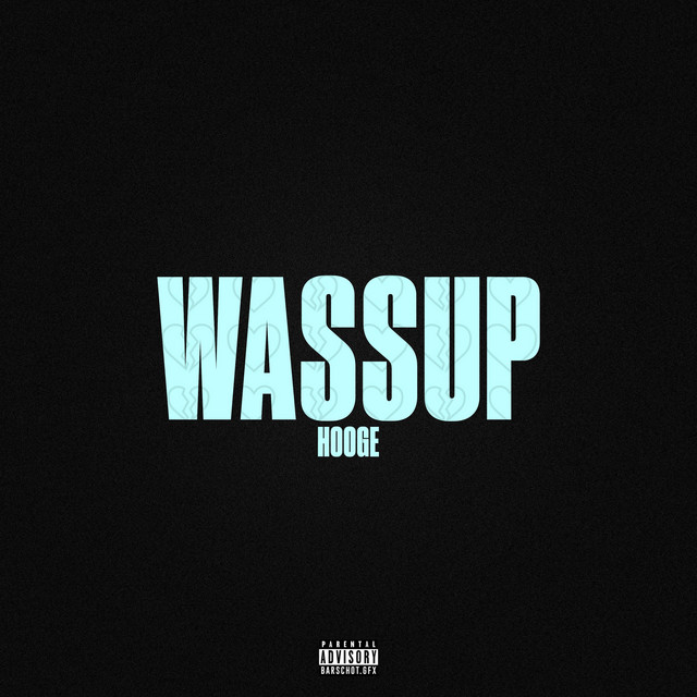 Hooge – Wassup