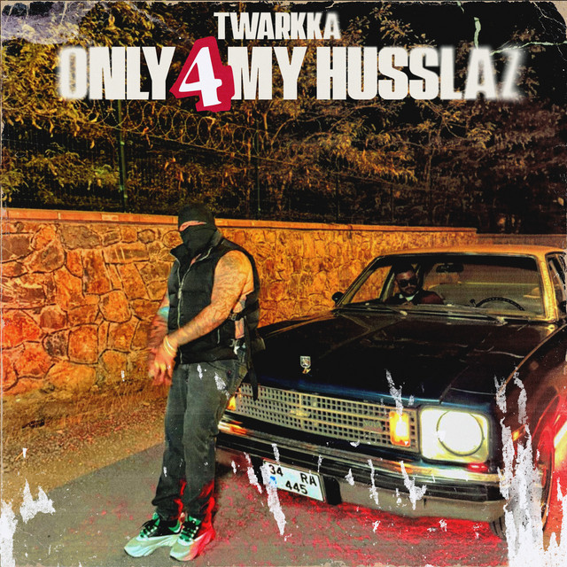 Twarkka – Only 4 My Husslaz