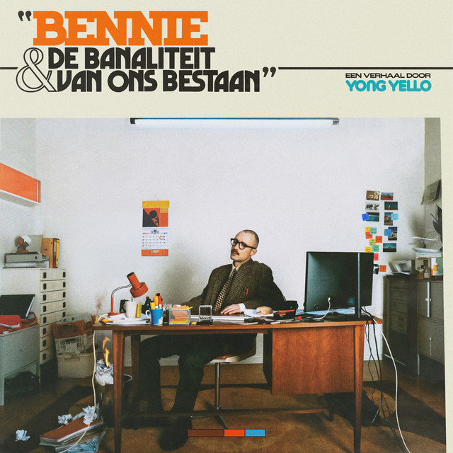 Yong Yello – Bennie – De Banaliteit Van Ons Bestaan