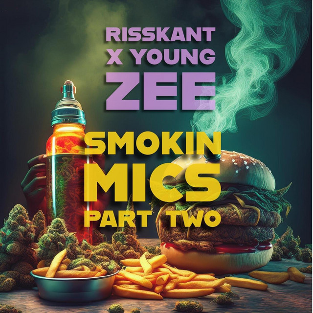 Risskant & Young Zee – SMOKIN MICS PT. TWO