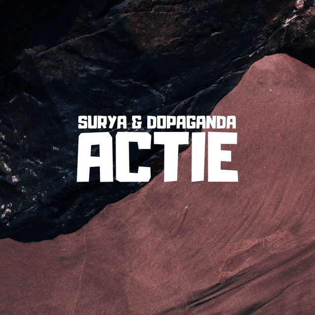 Surya & Dopaganda – Actie