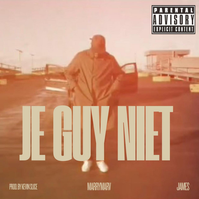 MarryMarv & Kevin Slice ft. James – Je Guy Niet