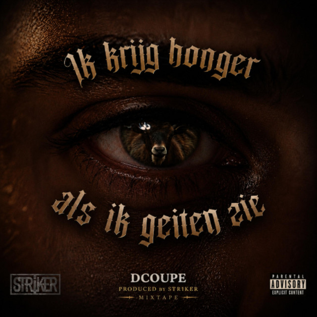 D Coupe & Str1ker – IK KRIJG HONGER ALS IK GEITEN ZIE
