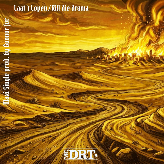 MC DRT – Laat ’t Lopen / Kill Die Drama
