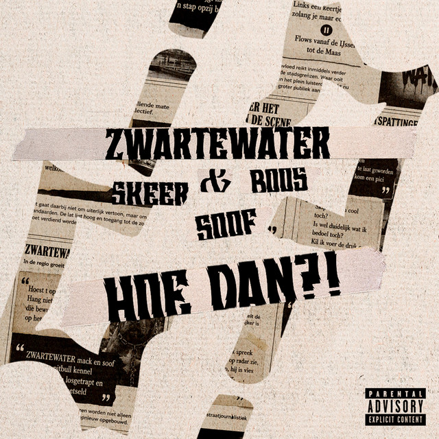 ZWARTEWATER ft. $KEER&BOO$ & Soof – HOE DAN?!
