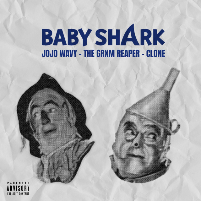 JoJo Wavy & The GRXM Reaper – BABY SHARK